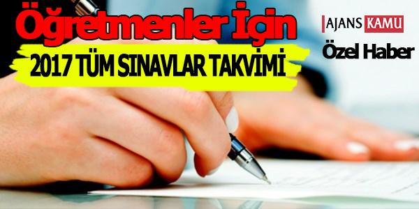 2017 Yılında Öğretmenlerin Görev Alabileceği Tüm Sınavlar 6