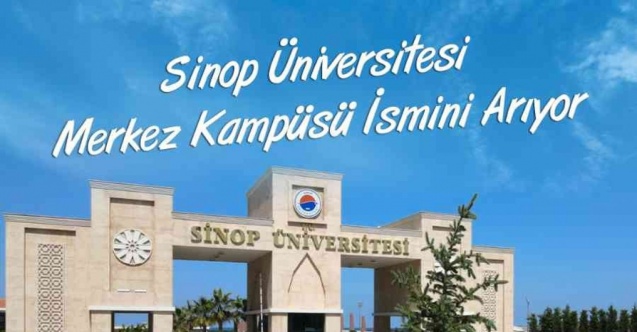 Sinop Üniversitesi merkez kampüsü yeni ismini arıyor