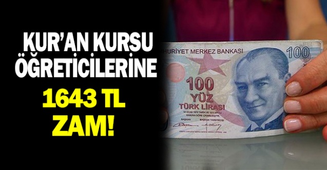 Kuran Kursu öğreticilerine 1.643 TL zam!