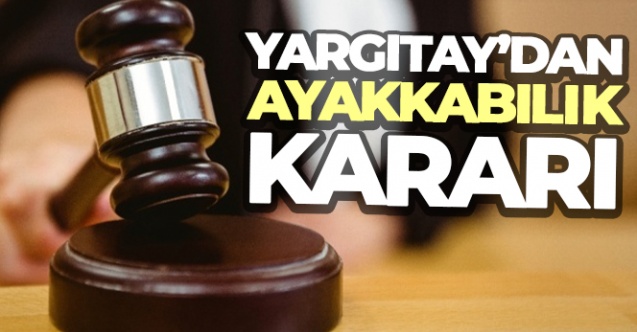 Kapı önüne ayakkabı bırakana Yargıtay'dan kötü haber