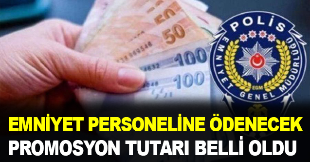 27 bin TL'lik promosyonun polislere ödeneceği tarih belli oldu
