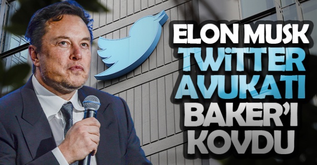 Elon Musk Twitter avukatı Baker'ı kovdu