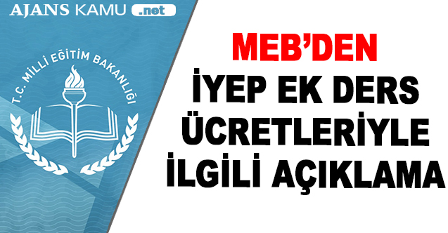 MEB'den "İYEP Ek Ders Ücreti" Konusunda Resmi Görüş Yazısı