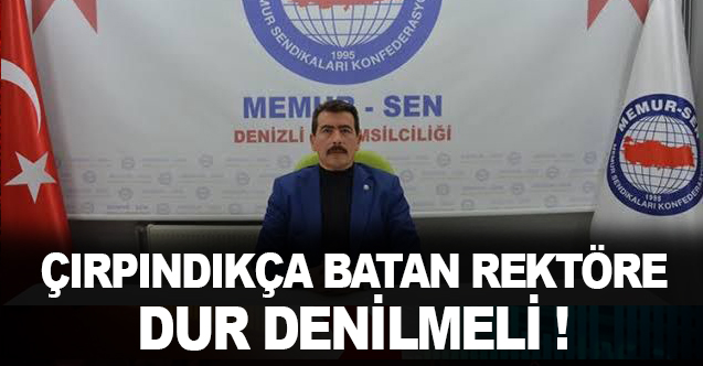 Çırpındıkça Batan Rektöre Dur Denilmeli!