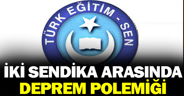 TES İle Eğitim Gücü Sen Öğretmen Sendikaları Arasında Deprem Polemiği: İlçe Başkanı Bakın Neyle Suçladı!
