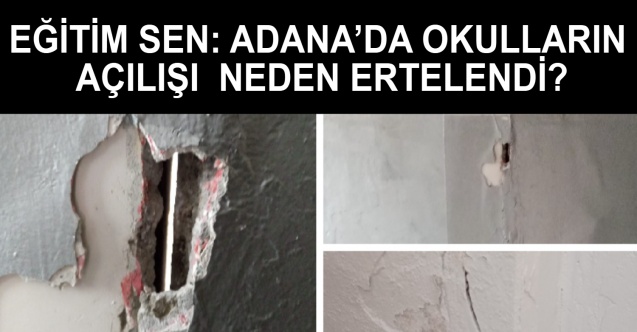 Adana’da okulların açılışı neden ertelendi?