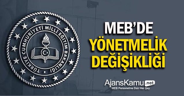 MEB'de Yönetmelik Değişikliği