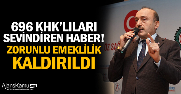 696 KHK'lıları sevindiren haber! Zorunlu emeklilik kaldırıldı