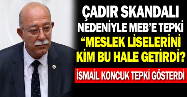 İsmail KONCUK'tan Bakan Özer'e Çadır Tepkisi