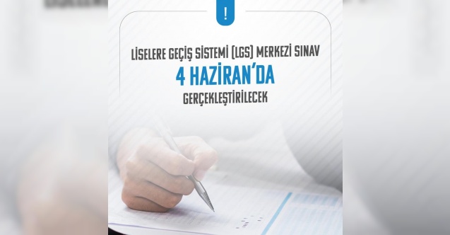 LGS 4 Haziran pazar günü yapılacak
