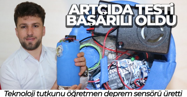 Teknoloji tutkunu öğretmen deprem sensörü üretti, artçıda testi başarılı oldu