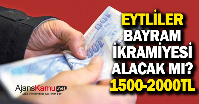 EYT'liler bayram ikramiyesi alacak mı? 1500 ile 2 bin TL arasında...