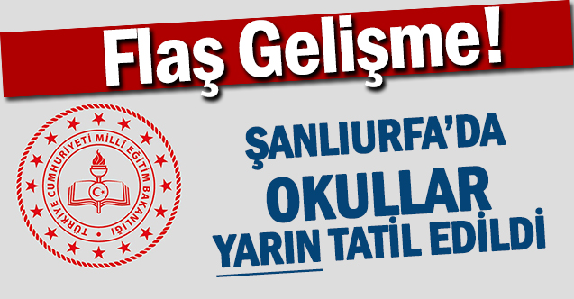 Şanlıurfa'da eğitime 1 gün ara verildi