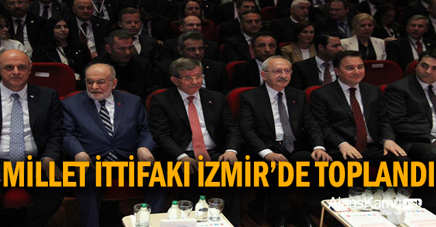 Millet İttifakı, İzmir’de toplandı