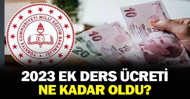 2023 Ek Ders Ücreti Ne Kadar Oldu?
