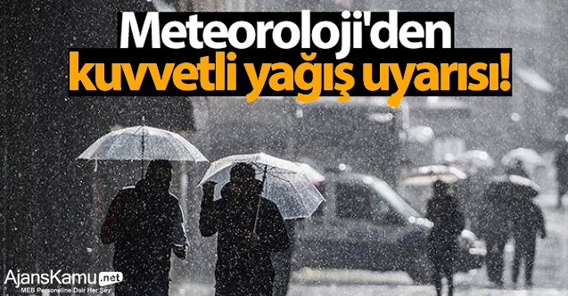 Meteorolojiden kuvvetli yağış uyarısı