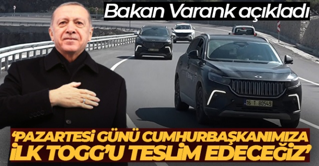 Pazartesi günü ilk Togg Cumhurbaşkanı Erdoğan'a teslim edilecek
