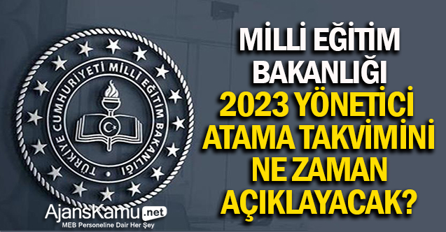 MEB Yönetici Atama Takvimini Niçin İlan Etmedi?