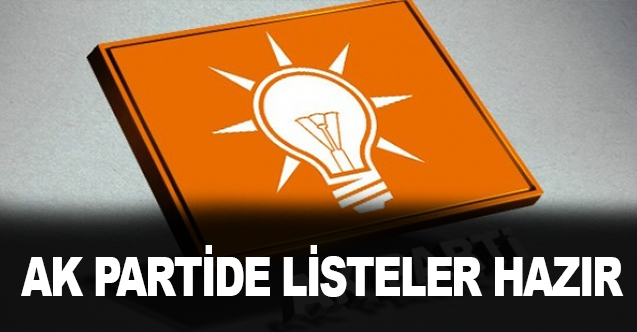 AK Parti YSK Temsilcisi Özel: “Liste hazır, son rötuşlar geliyor”