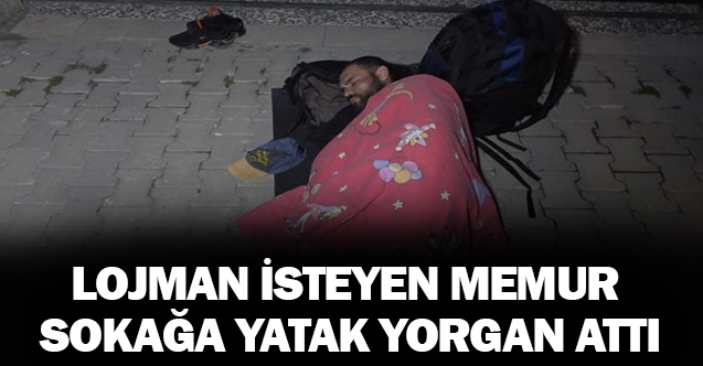 Lojman isteyen memur, sokağa yatak yorgan attı