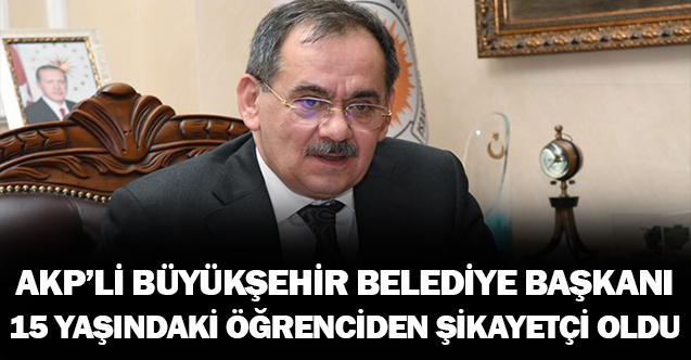 AKP'li başkan 15 yaşındaki çocuktan şikayetçi oldu