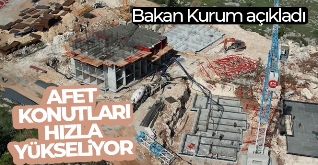 Bakan Kurum: 'Hatay Altınözü'ndeki afet konutları hızla yükseliyor, bina inşaatında ikinci kat göründü'