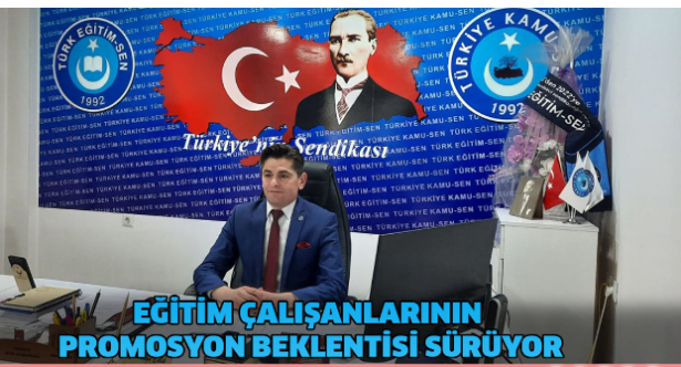Eğitim Çalışanlarının Promosyon Beklentisi Sürüyor
