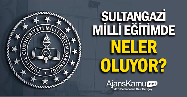 Sultangazi İlçe Milli Eğitim Müdürlüğünde Neler Oluyor !