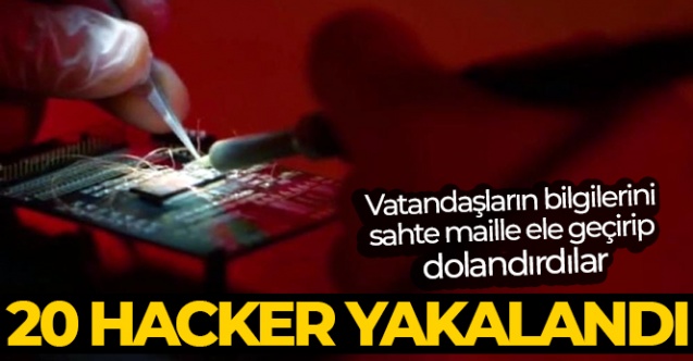 Vatandaşların bilgilerini sahte maille ele geçirip dolandırıcılara satan 20 hacker yakalandı