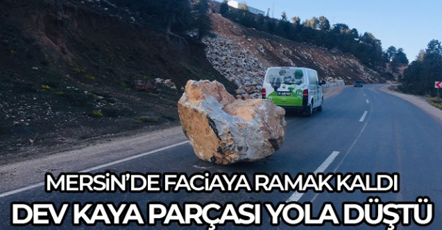 Tonlarca ağırlığındaki kaya yola yuvarlandı