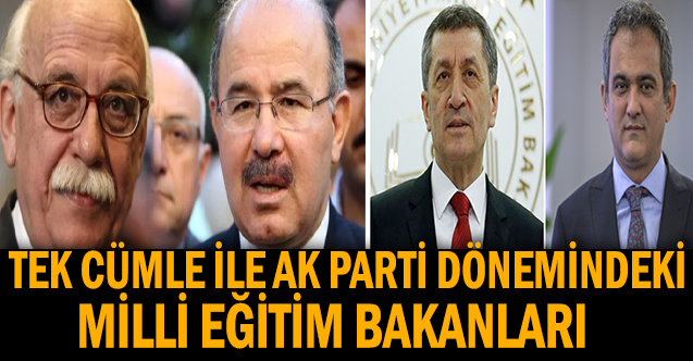 Tek Cümle İle AK Parti Dönemindeki Milli Eğitim Bakanları