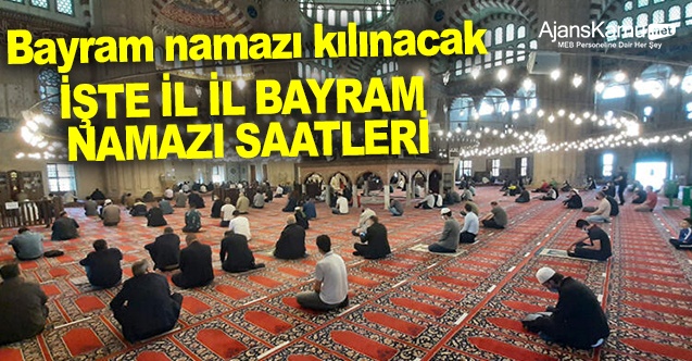 Bayram namazı saat kaçta? 2023 il il bayram namazı saatleri...