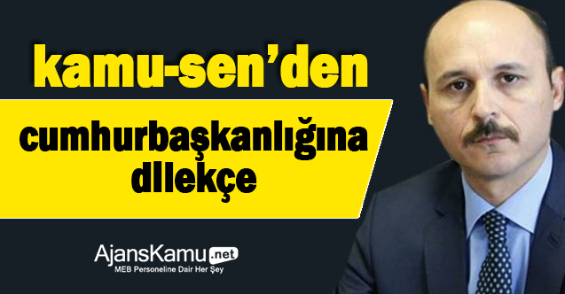 Türkiye Kamu-Senden Cumhurbaşkanlığına dilekçe