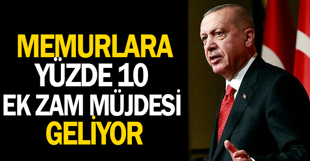 Memura Yüzde 10 Ek Zam Geliyor