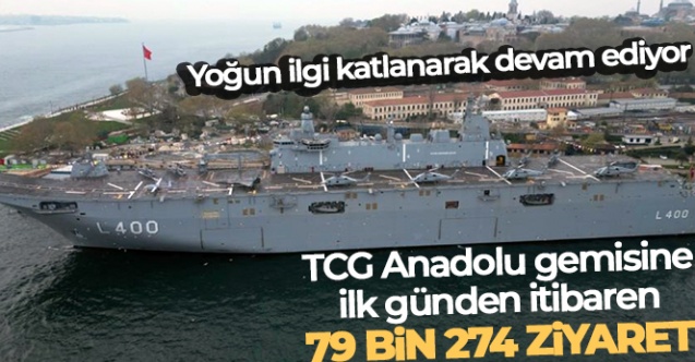 TCG Anadolu gemisine ziyaretçi rekoru kırıldı
