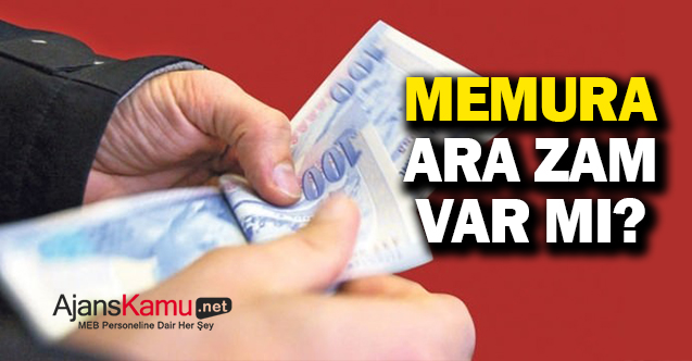 Memura Erken Ara Zam Gelecek mi?