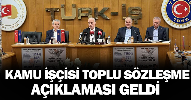 Türk-İş Başkanından kamu işçisine yapılacak zam ile ilgili açıklama