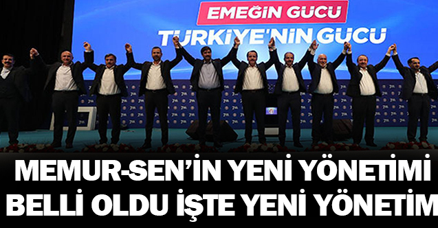 Memur-Sen'in yeni yönetimi belli oldu. İşte Memur Sen yeni yönetimi...