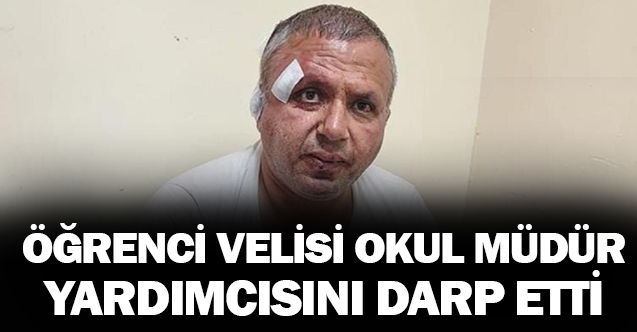 Öğrenci Velisi Okul Müdür Yardımcısını Darp Etti