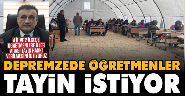 O İlçelerdeki Depremzede öğretmenler tayin istiyor