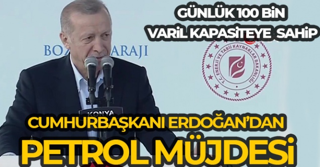 Cumhurbaşkanı Erdoğan'dan Yeni Petrol Rezervi Müjdesi