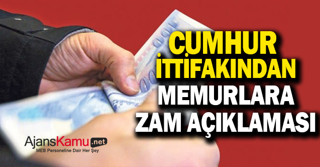 Cumhur ittifakından memurlara seyyanen zam açıklamas