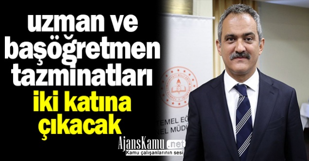 Uzman ve Başöğretmenlik Tazminat oranları iki katına çıkacak!