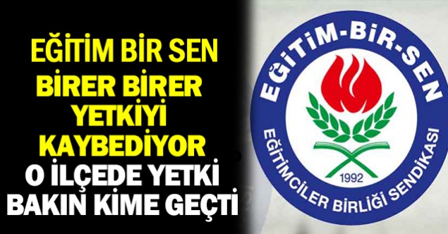 Eğitim Bir Sen Bir Çok Yerde Yetkiyi Kaybediyor