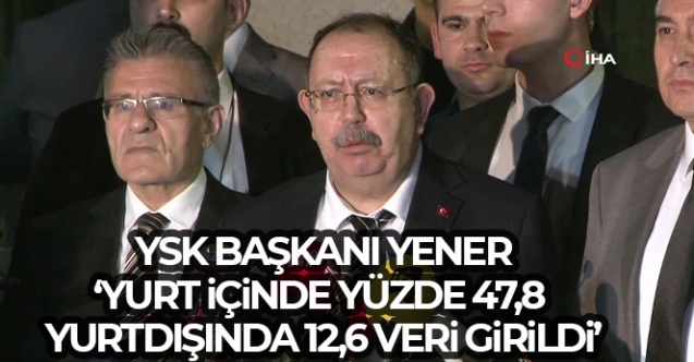 YSK Başkanından Son Dakika Açıklaması