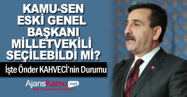 Türkiye Kamu Sen Genel Başkanı Önder Kahveci, Mhp milletvekili listesine girebildi mi?