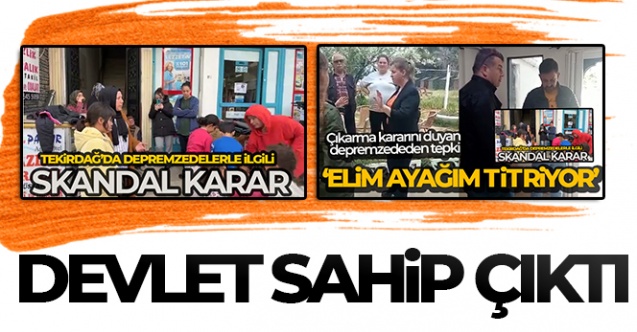 Kaldıkları konaklama tesislerinden çıkartılmak istenen depremzedelere devlet sahip çıktı