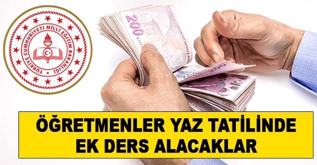 Öğretmenler Yaz tatilinde ek ders alacaklar!