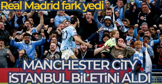 Manchester City, İstanbul biletini aldı