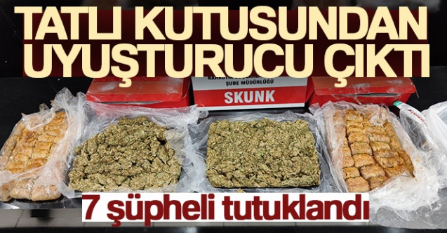 Üstü baklava ile kapatılmış tatlı kutularının içinden uyuşturucu çıktı